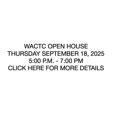 WACTC OPEN HOUSE ANNOUNCEMENT